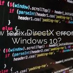 How to fix DirectX errors in Windows 10?