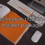 How to fix error 1722 Windows Installer package?