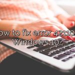 How to fix error 42110 in Windows 10?