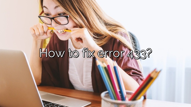 How to fix error 433?