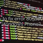 How to fix error 805a8011 in Windows Phone?