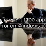 How to fix event 1000 application error on Windows 10?