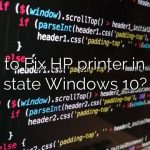 How to Fix HP printer in error state Windows 10?