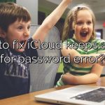How to fix iCloud keeps asking for password error?