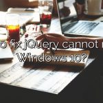 How to fix jQuery cannot run on Windows 10?