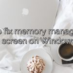 How to fix memory management blue screen on Windows 10?