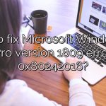 How to fix Microsoft Windows 10 Pro version 1809 error 0x80242016?