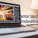 How to fix NSIS error launching installer in Windows 10?