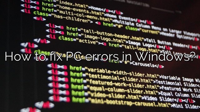 How to fix PC errors in Windows?