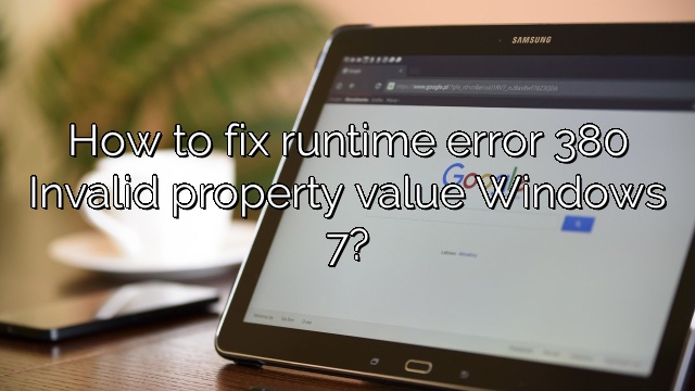 How to fix runtime error 380 Invalid property value Windows 7?