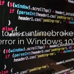 How to fix runtimebroker Exe error in Windows 10?