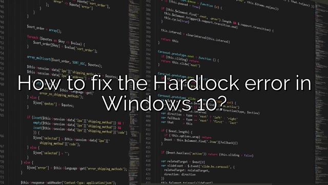 How to fix the Hardlock error in Windows 10?
