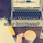 How to fix the Windows Update error 80072ee2?