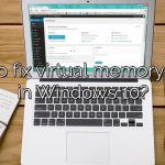 How to fix virtual memory errors in Windows 10?