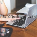 How to fix Windows 10 activation error?