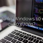 How to fix Windows 10 error 0x803f7001?