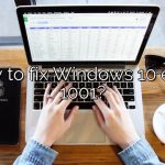 How to fix Windows 10 error 1001?