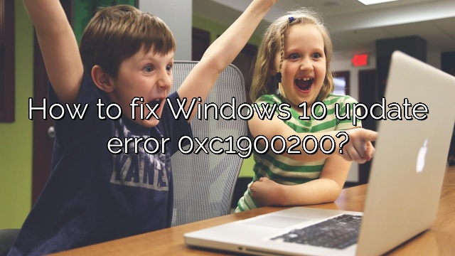 How to fix Windows 10 update error 0xc1900200?