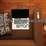 How to fix Windows Installer error?