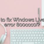 How to fix Windows Live Mail error 800ccc0f?