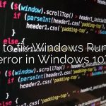 How to fix Windows Runtime error in Windows 10?