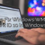How to Fix Windows WMI error Event ID 10 in Windows 7?