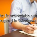 How to fix workstation service corrupted in Windows 10?