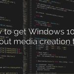 How to get Windows 10 ISO without media creation tool?