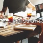 How to quit Microsoft Edge?