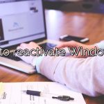 How to reactivate Windows 7?