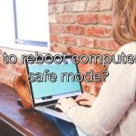 How to reboot computer into safe mode?