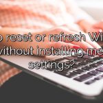 How to reset or refresh Windows 8 without installing media settings?