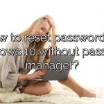 How to reset password on Windows 10 without password manager?