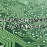 How to revert to Internet Explorer 11 on Windows 10?