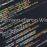 How to screen clip on Windows 11?