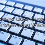 How to show clock on secondary monitor when using Windows 11?