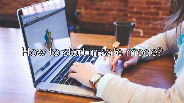 How to start in safe mode?