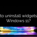 How to uninstall widgets from Windows 11?