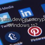 How to use device encryption on Windows 11?