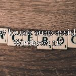 How to use snap assist on Windows 11?