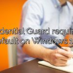 Is Credential Guard required by default on Windows 10?
