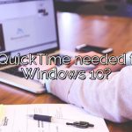 Is QuickTime needed for Windows 10?
