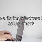 Is there a fix for Windows XP SP3 setup error?