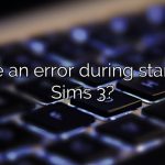 Is there an error during startup on Sims 3?