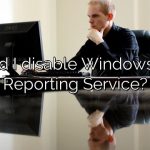 Should I disable Windows Error Reporting Service?