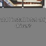 Should I install Intel chipset driver?