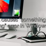 What causes “something went wrong” error in Windows 10?