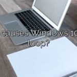 What causes Windows 10 boot loop?