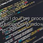 What do I do if my processor doesn’t support Windows 11?