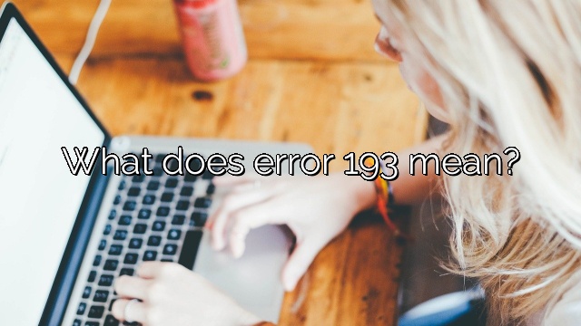 What does error 193 mean?